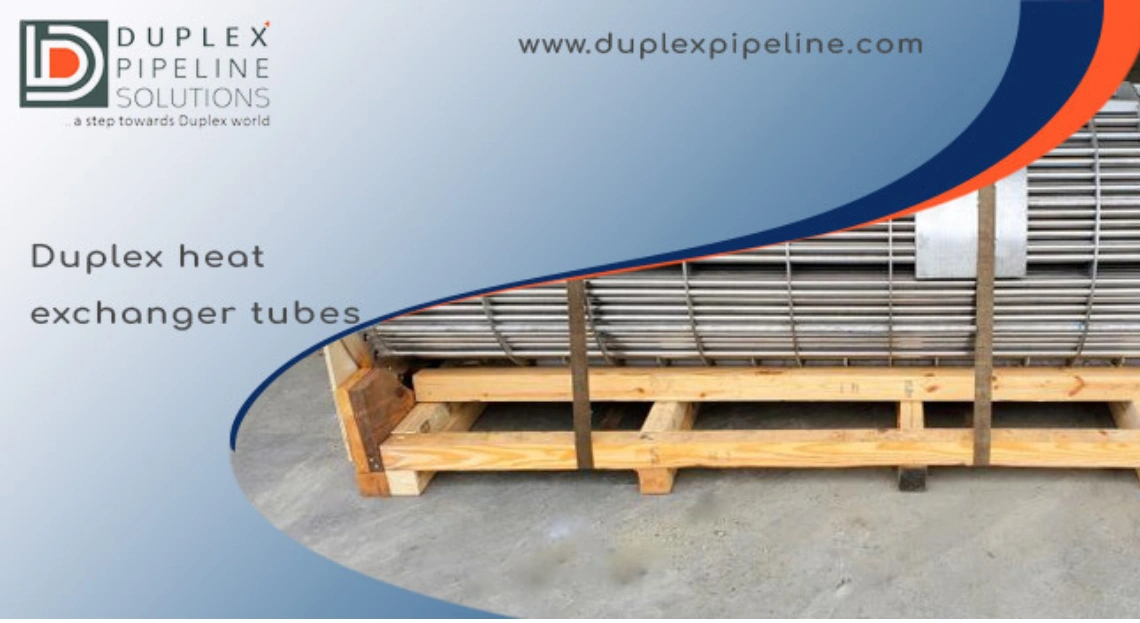 Duplex Heat Exchanger Tubes: Specifications, Types & Applications