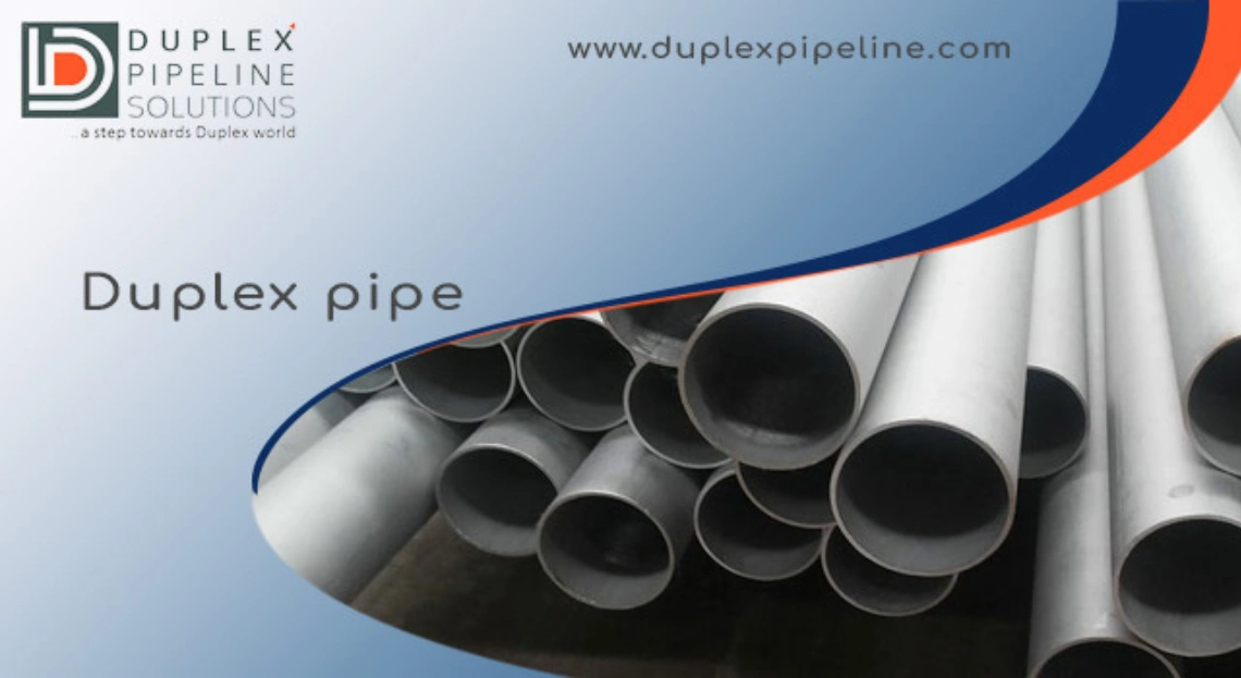 Duplex Pipe Guide: Grades, Specifications, Fittings & Pricing