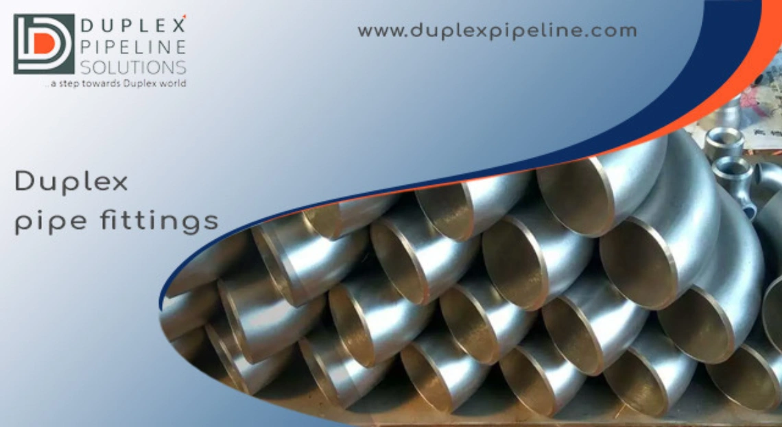Duplex Steel EN Pipe Fittings: Specifications, Types & Applications
