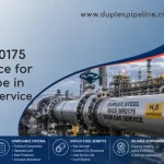 NACE MR0175 Compliance for Duplex Pipe in Sour Gas Service
